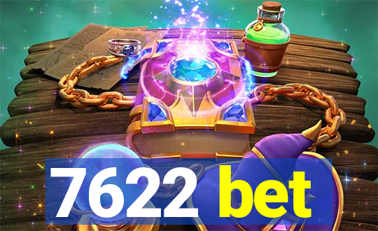 7622 bet